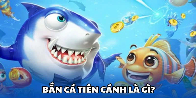 Hướng dẫn quy trình tham gia bắn cá tiên cánh